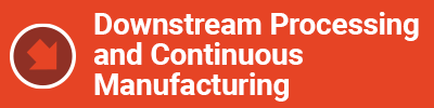 Downstream Processing and Continuous Manufacturing Conference Track